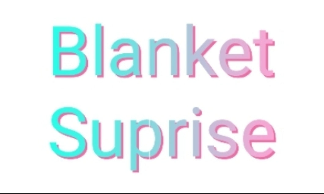 3x Blanket Suprise